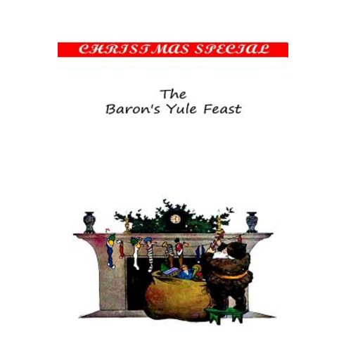 The Baron''s Yule Feast Paperback, Createspace Independent Publishing Platform