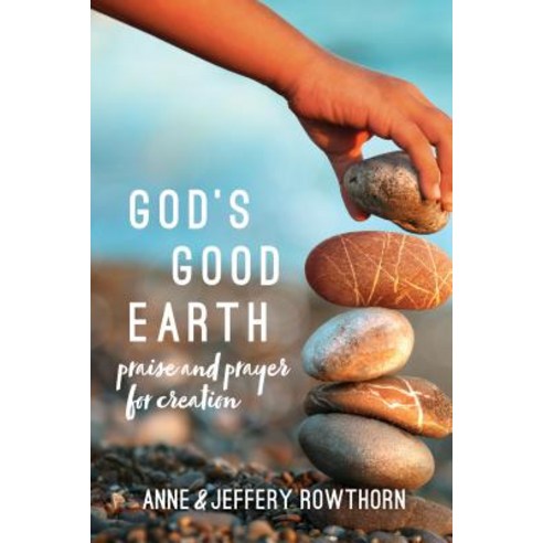 God''s Good Earth: Praise and Prayer for Creation Paperback, Liturgical Press