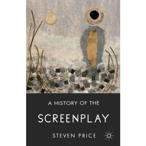 A History of the Screenplay Hardcover, Palgrave MacMillan