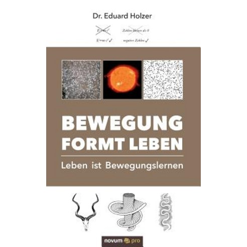 Bewegung Formt Leben Paperback, Novum Publishing