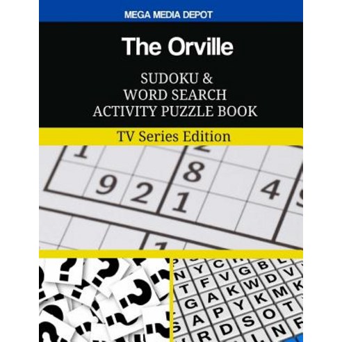 The Orville Sudoku and Word Search Activity Puzzle Book: TV Series Edition Paperback, Createspace Independent Publishing Platform