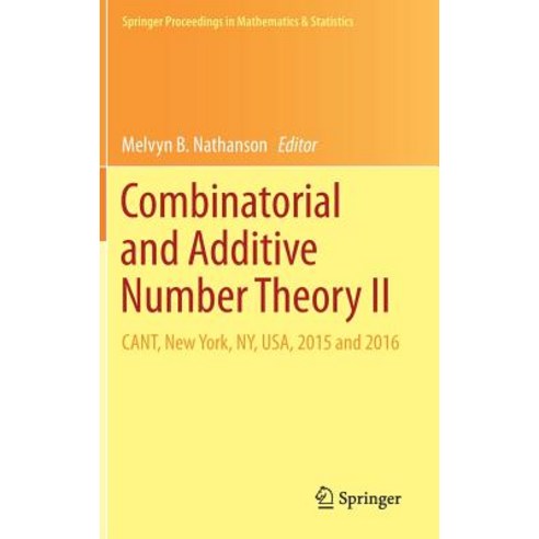 Combinatorial and Additive Number Theory II: Cant New York NY USA 2015 and 2016 Hardcover, Springer