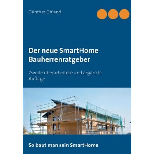 Der Neue Smarthome Bauherrenratgeber Paperback, Books on Demand