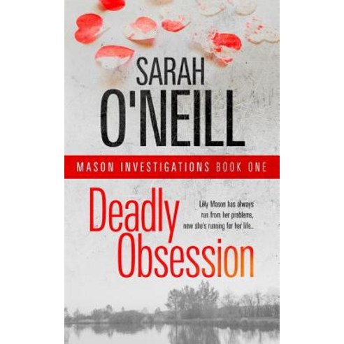Deadly Obsession: Mason Investigations Book 1 Paperback, Createspace Independent Publishing Platform