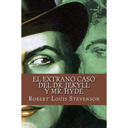 El Extrano Caso del Dr. Jekyll y Mr. Hyde (Spanish Edition) Paperback, Createspace Independent Publishing Platform