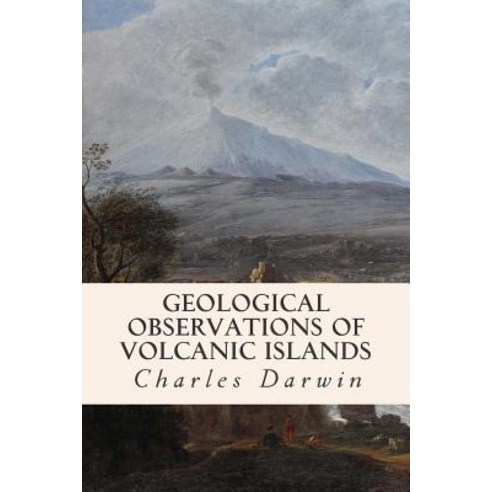 Geological Observations of Volcanic Islands Paperback, Createspace Independent Publishing Platform
