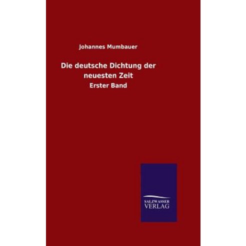 Die Deutsche Dichtung Der Neuesten Zeit Hardcover, Salzwasser-Verlag Gmbh