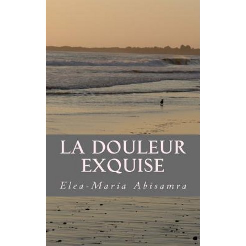 La Douleur Exquise: The Night We Met Paperback, Createspace Independent Publishing Platform