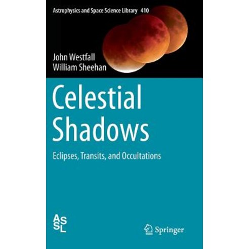 Celestial Shadows: Eclipses Transits and Occultations Hardcover, Springer