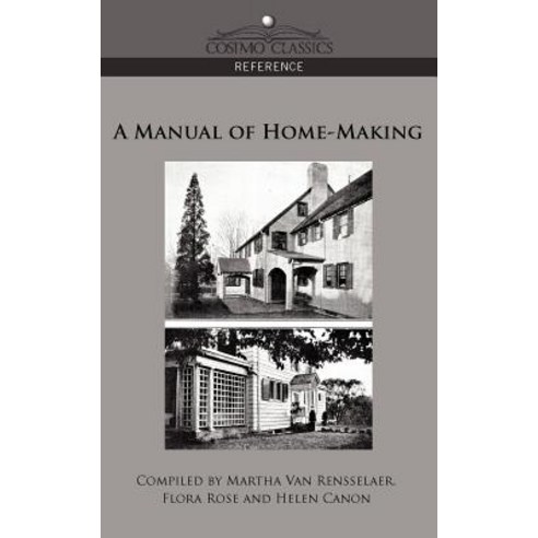 A Manual of Home-Making Paperback, Cosimo Classics