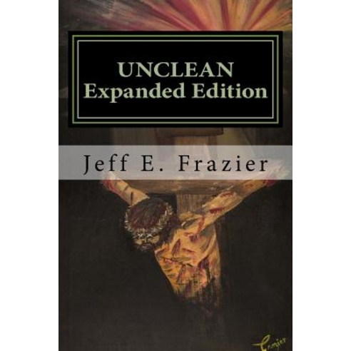 Unclean: Expanded Edition Paperback, Createspace Independent Publishing Platform