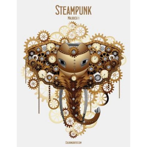 Steampunk Malbuch 1 Paperback, Createspace Independent Publishing Platform