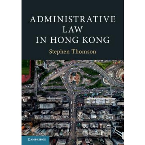 Administrative Law in Hong Kong, Cambridge University Press