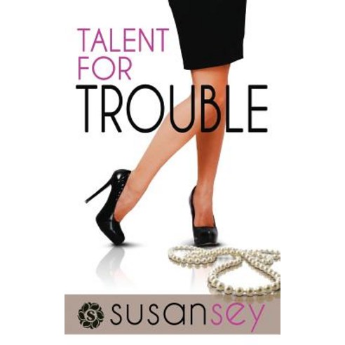Talent for Trouble Paperback, Susan Sey
