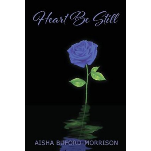 Heart Be Still Paperback, Aisha Buford-Morrison