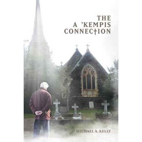 The a ''kempis Connection Paperback, Xlibris Au