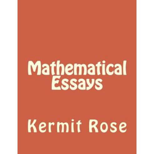 Mathematical Essays Paperback, Createspace Independent Publishing Platform