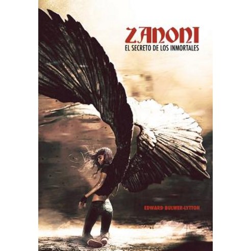 Zanoni O El Secreto de Los Inmortales Paperback, Createspace Independent Publishing Platform