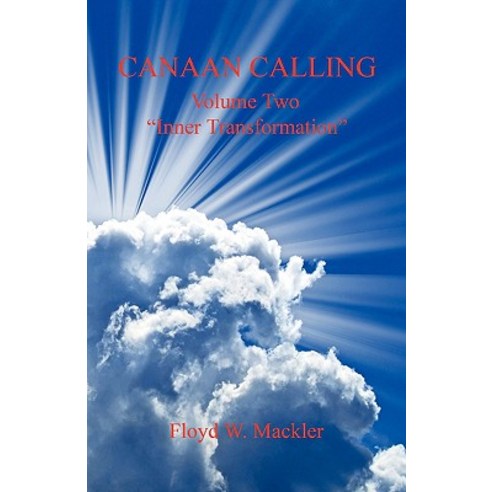 Canaan Calling Volume Two "Inner Transformation" Paperback, E-Booktime, LLC