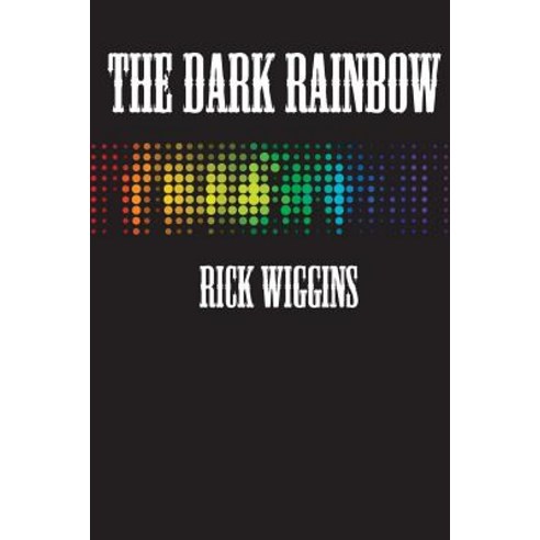 The Dark Rainbow Paperback, Lulu.com
