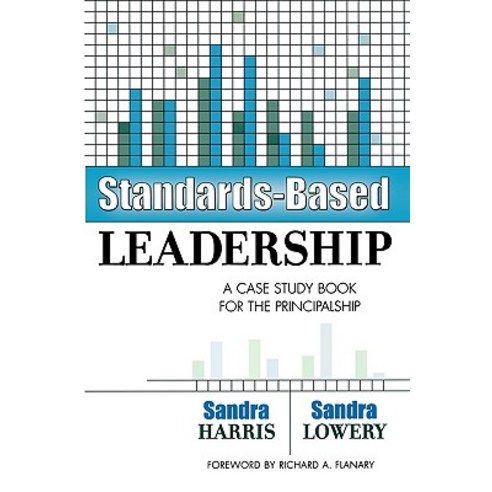 Standards-Based Leadership: A Case Study Book for the Principalship Paperback, R & L Education