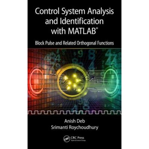 Control System Analysis and Identification with MATLAB(R): Block Pulse and Related Orthogonal Functions Hardcover, CRC Press