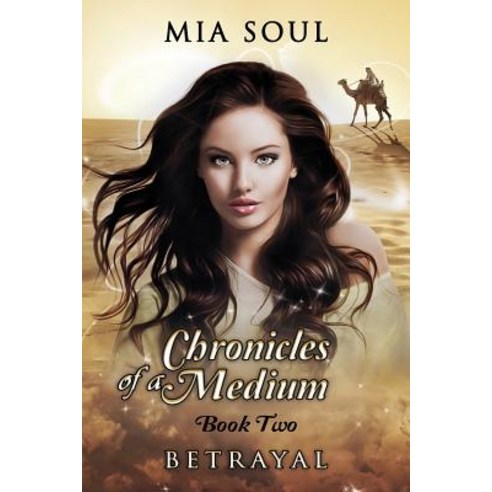 Chronicles of a Medium: Betrayal Paperback, Createspace Independent Publishing Platform