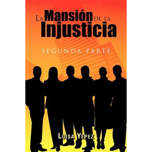 La Mansi N de La Injusticia: Segunda Parte Paperback, Palibrio