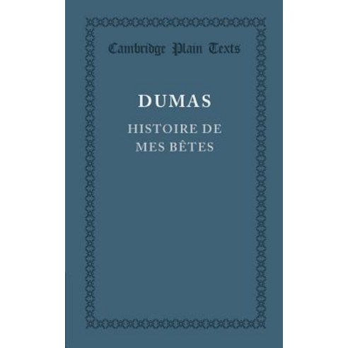 Histoire de Mes Betes, Cambridge University Press