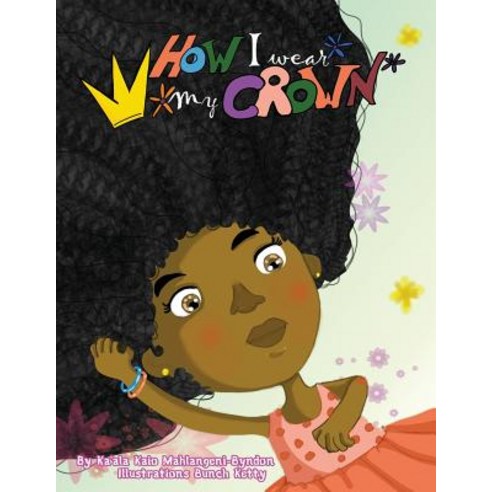 How I Wear My Crown Paperback, Createspace Independent Publishing Platform