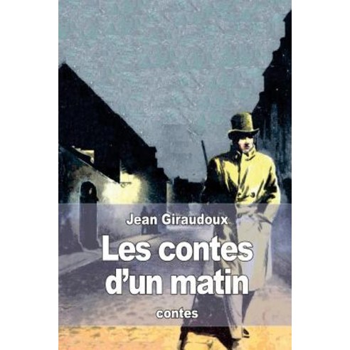 Les Contes D''Un Matin Paperback, Createspace Independent Publishing Platform