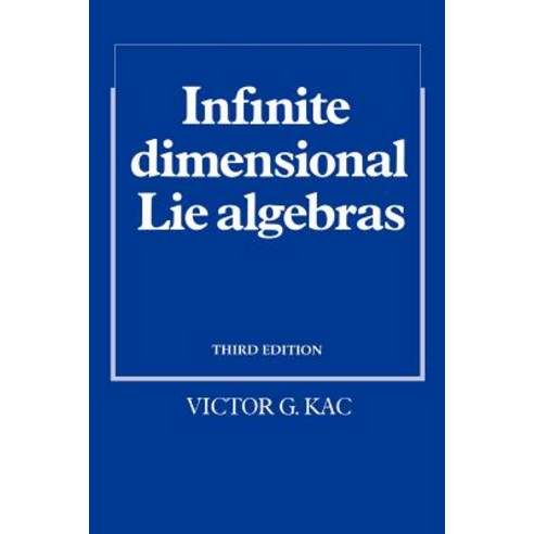 Infinite-Dimensional Lie Algebras Paperback, Cambridge University Press