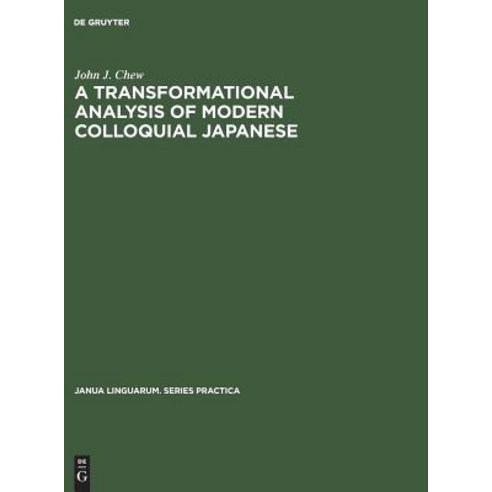 A Transformational Analysis of Modern Colloquial Japanese Hardcover, Walter de Gruyter