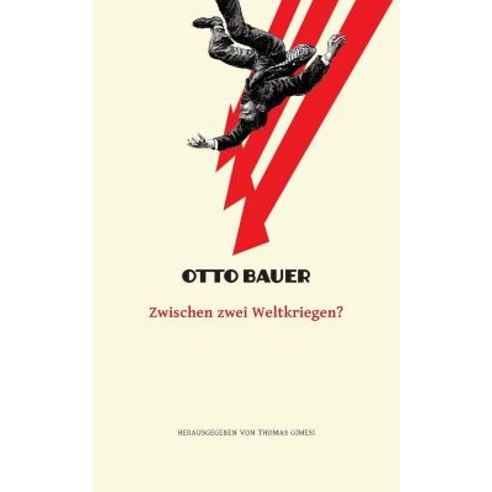 Zwischen Zwei Weltkriegen?: Die Krise Der Weltwirtschaft Der Demokratie Und Des Sozialismus Paperback, Thomas Gimesi
