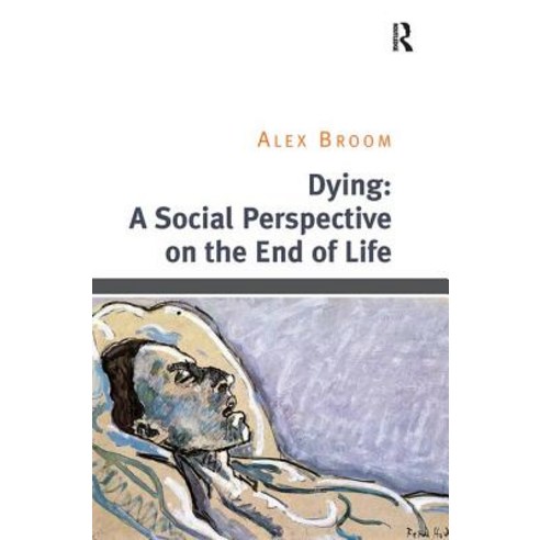 Dying: A Social Perspective on the End of Life Paperback, Routledge