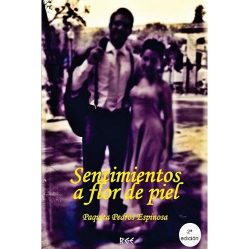 Sentimientos a Flor de Piel Paperback, Createspace Independent Publishing Platform