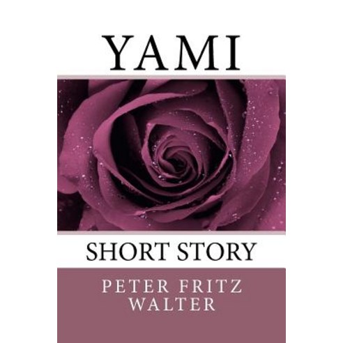 Yami: Short Story Paperback, Createspace Independent Publishing Platform