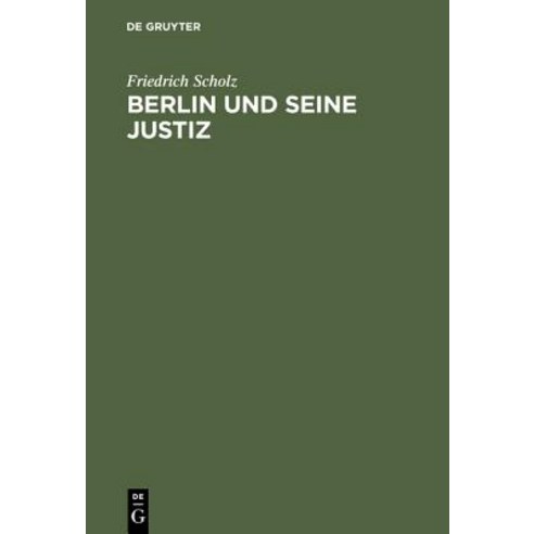 Berlin Und Seine Justiz Hardcover, de Gruyter
