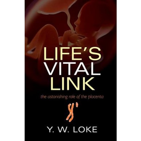 Life''s Vital Link: The Astonishing Role of the Placenta Paperback, Oxford University Press, USA