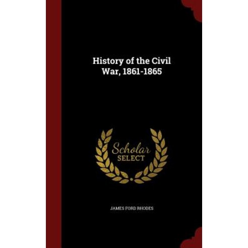 History of the Civil War 1861-1865 Hardcover, Andesite Press