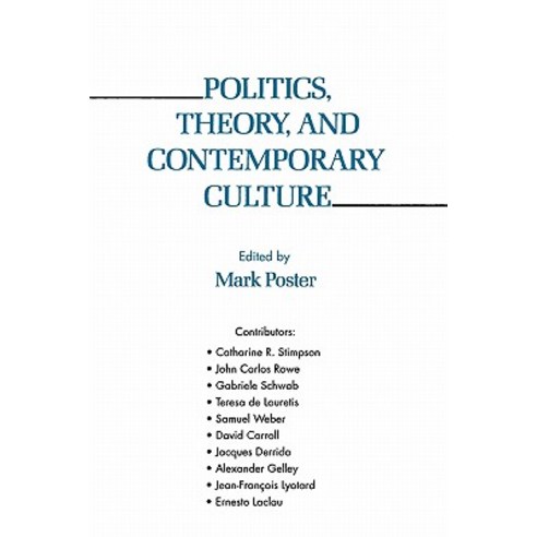 Politics Theory and Contemporary Culture Paperback, Columbia University Press