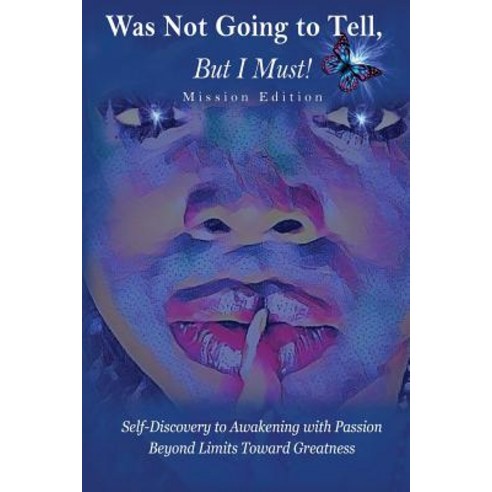 Was Not Going to Tell But I Must! Paperback, Lael Publishing, LLC