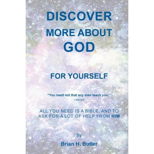 Discover More about God: For Yourself Paperback, Brian H. Butler