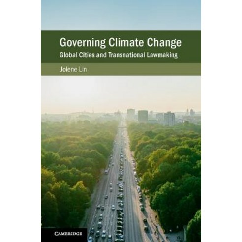 Governing Climate Change: Global Cities and Transnational Lawmaking Paperback, Cambridge University Press