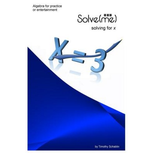 Solve(me): Algebra Activities Paperback, Createspace Independent Publishing Platform