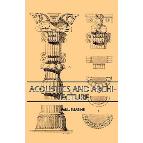 Acoustics and Architecture Hardcover, Sabine Press