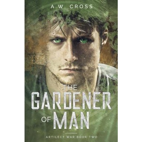 The Gardener of Man: Artilect War Book Two Paperback, Glory Box Press