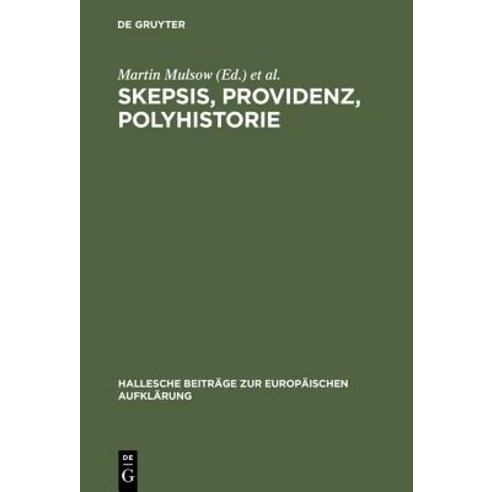 Skepsis Providenz Polyhistorie Hardcover, de Gruyter