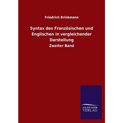 Syntax Des Franzosischen Und Englischen in Vergleichender Darstellung Paperback, Salzwasser-Verlag Gmbh