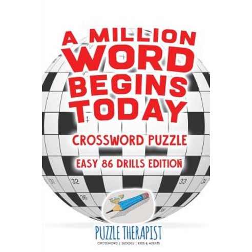 A Million Word Begins Today Crossword Puzzle Easy 86 Drills Edition Paperback, Puzzle Therapist